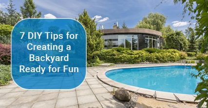 7 DIY Tips for Creating a Backyard Ready for Fun