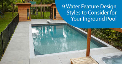 9 water feature design styles to consider for your inground pool