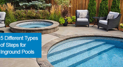 5 different types of steps for inground pools