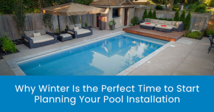 Why winter is the perfect time to start planning your pool installation